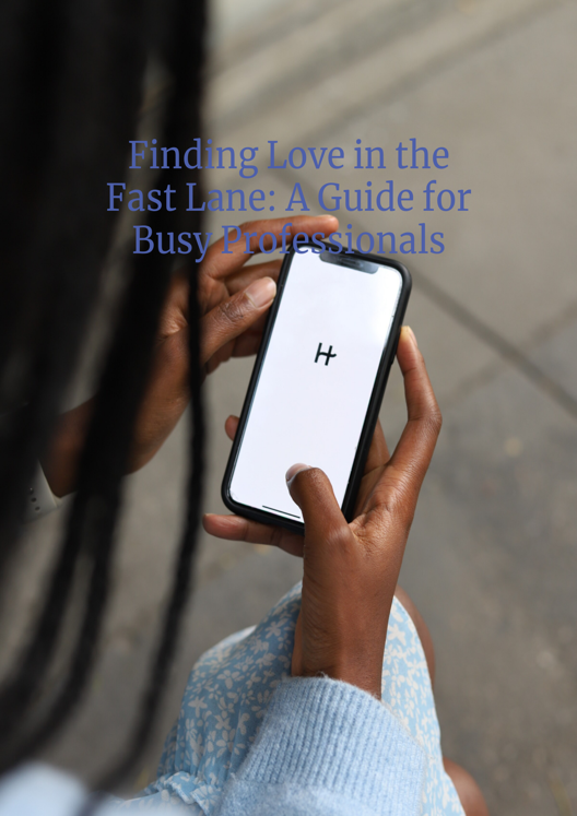 Finding Love In The Fast Lane A Guide For Busy Professionals